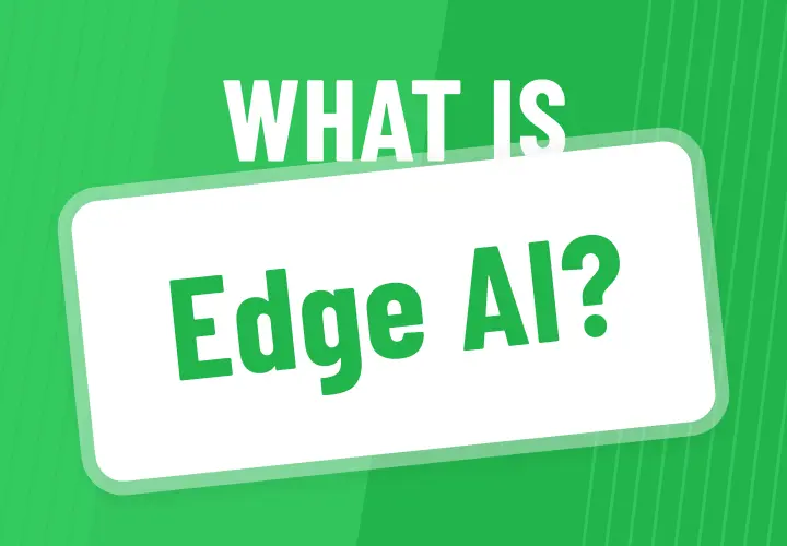 What is Edge AI?