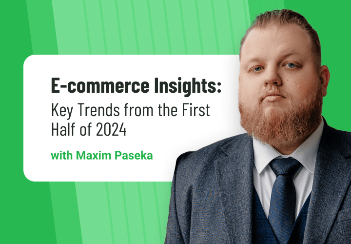 E-commerce Insights: Key Trends from the First Half of 2024